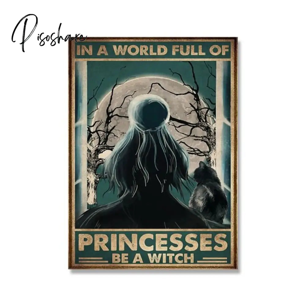 Retro Halloween Posters In A World Full Of Princess Be Witch Canvas Painting Vintage Wall Pictures